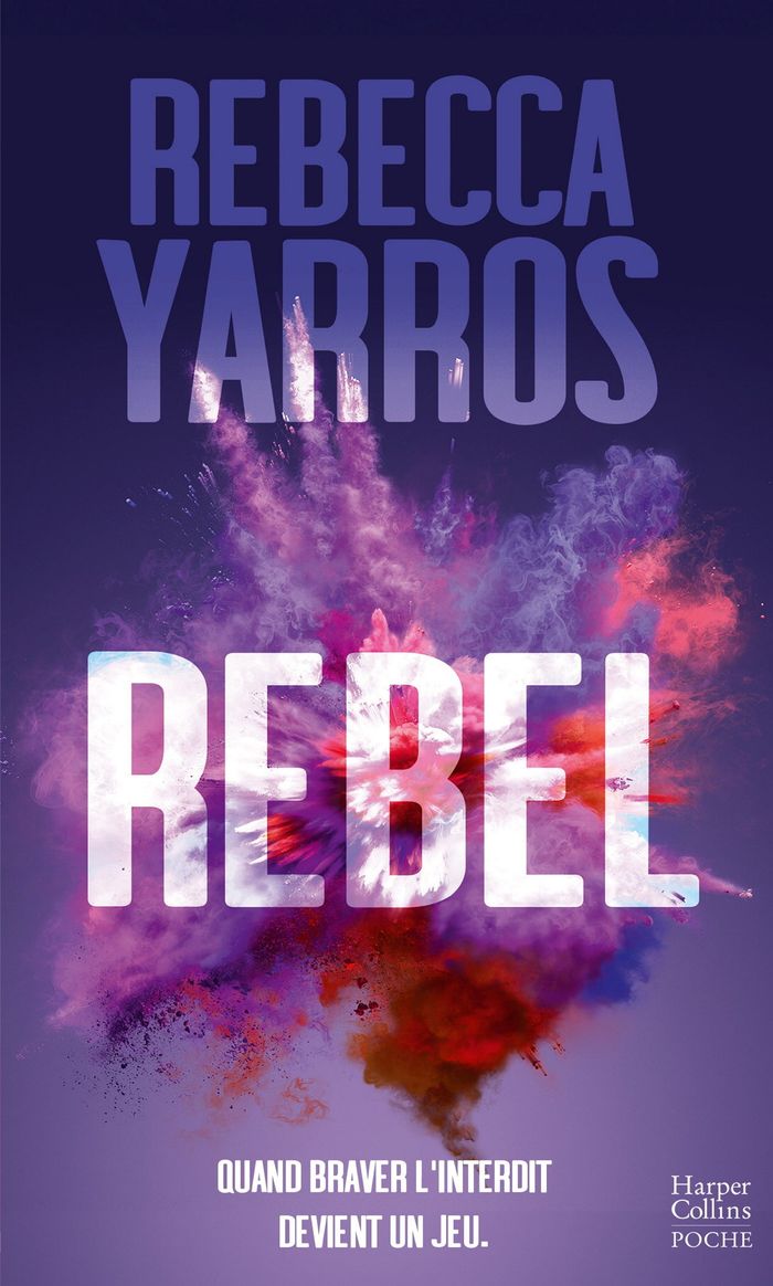 Couverture du livre « Rebel » de Rebecca Yarros, librairie Les Contes Infusés à Corte