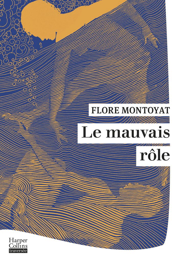 Couverture du livre « Le mauvais rôle : roman » de Flore Montoyat, librairie Les Contes Infusés à Corte