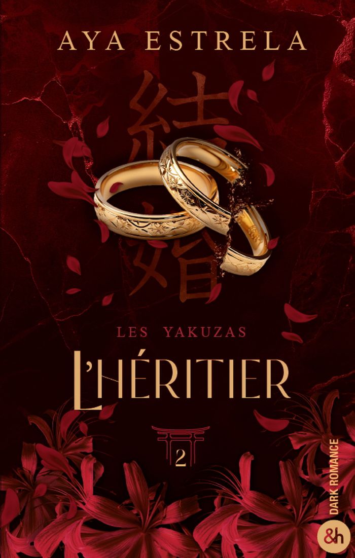Couverture du livre « L'HERITIER - LES YAKUZAS T2 - LA CONCLUSION DE LA DUOLOGIE DARK ROMANCE EVENEMENT ! » de Aya Estrela, librairie Les Contes Infusés à Corte