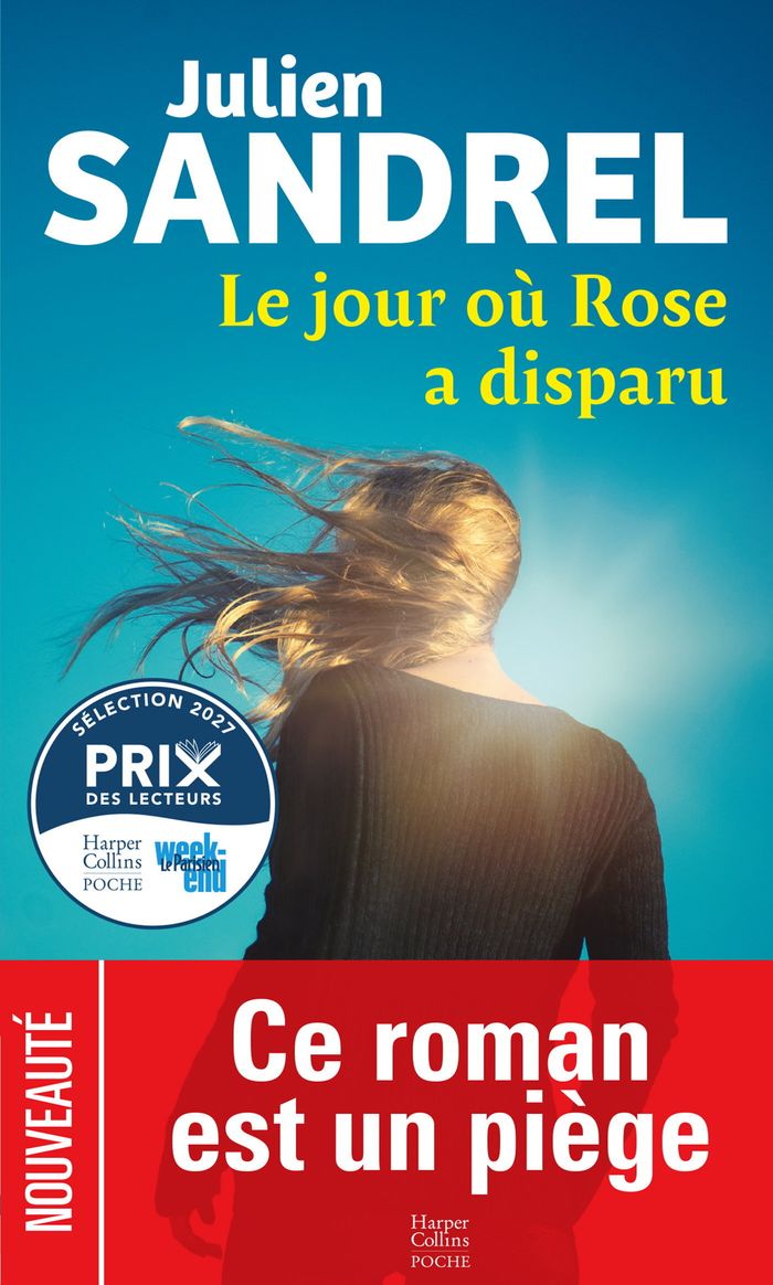 Couverture du livre « LE JOUR OU ROSE A DISPARU - LE ROMAN BESTSELLER DE JULIEN SANDREL ENFIN EN POCHE EN 2026 ! » de Julien Sandrel, librairie Les Contes Infusés à Corte