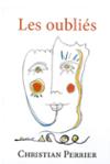 Couverture du livre « Les oubliés » de Christian Perrier, librairie Les Contes Infusés à Corte