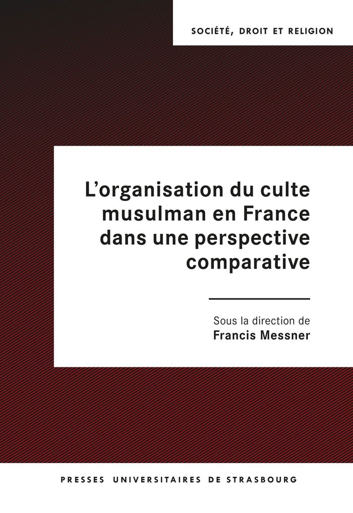 Couverture du livre « L'organisation du culte musulman en France dans une perspective comparative » de Francis Messner, librairie Les Contes Infusés à Corte
