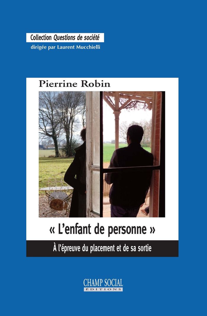 Couverture du livre « L'ENFANT DE PERSONNE . A L'EPREUVE DU PLACEMENT ET DE SA SORTIE », librairie Les Contes Infusés à Corte