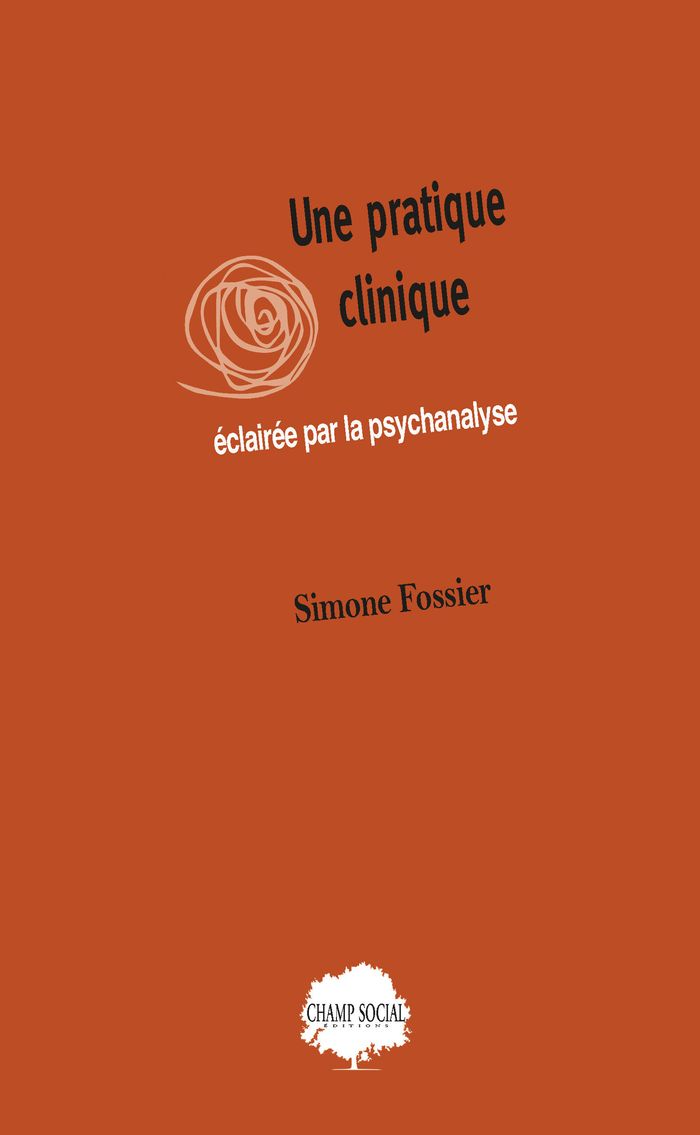 Couverture du livre « Une pratique clinique éclairée par la psychanalyse » de Simone Fossier, librairie Les Contes Infusés à Corte