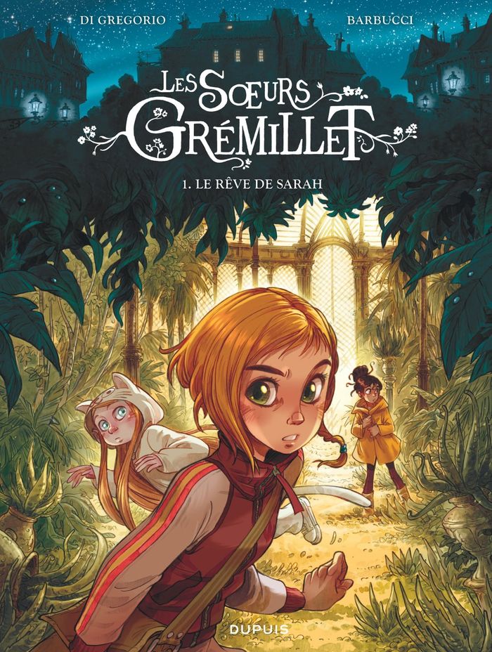 Couverture du livre « LES SOEURS GREMILLET - TOME 1 - LE REVE DE SARAH », librairie Les Contes Infusés à Corte