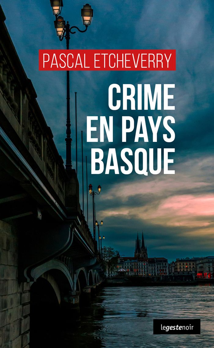 Couverture du livre « Crime en pays basque » de Pascal Etcheverry, librairie Les Contes Infusés à Corte