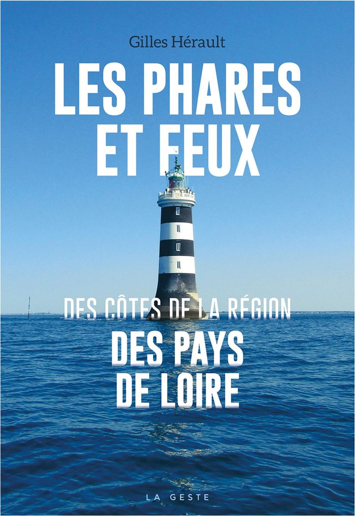 Couverture du livre « Les phares et feux des côtes de la région des Pays de la Loire », librairie Les Contes Infusés à Corte