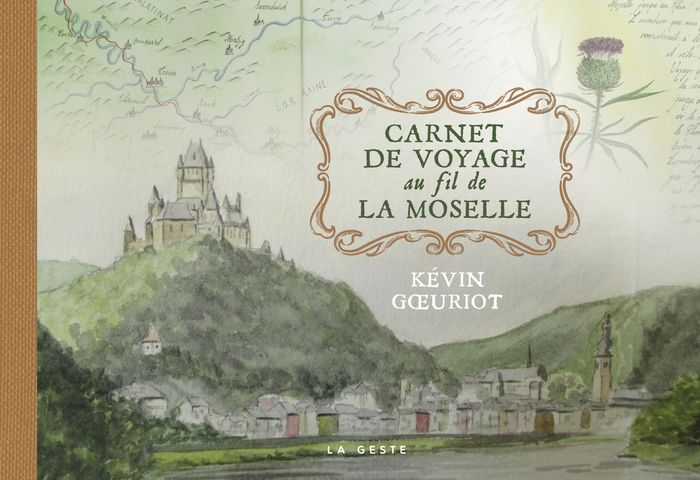 Couverture du livre « Carnet de voyage au fil de la Moselle » de Kévin Goeuriot, librairie Les Contes Infusés à Corte