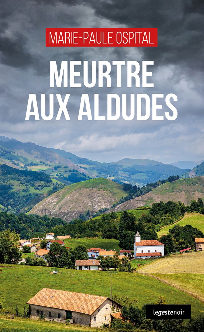 Couverture du livre « Meurtre aux Aldudes » de Marie-Paule Ospital, librairie Les Contes Infusés à Corte