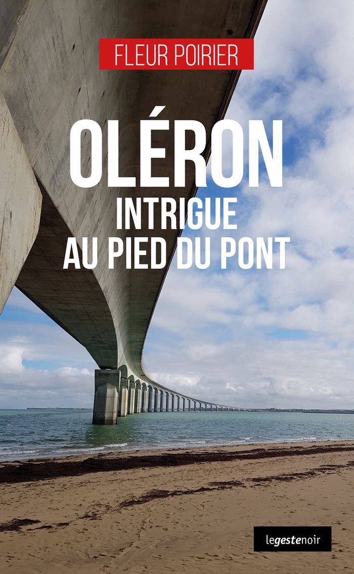 Couverture du livre « Oléron : intrigue au pied du pont » de Fleur Poirier, librairie Les Contes Infusés à Corte