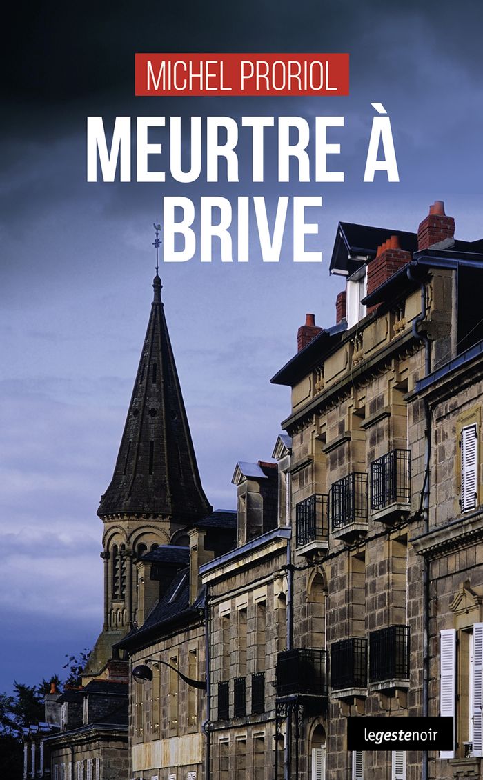 Couverture du livre « Meurtre à Brive » de Michel Proriol, librairie Les Contes Infusés à Corte