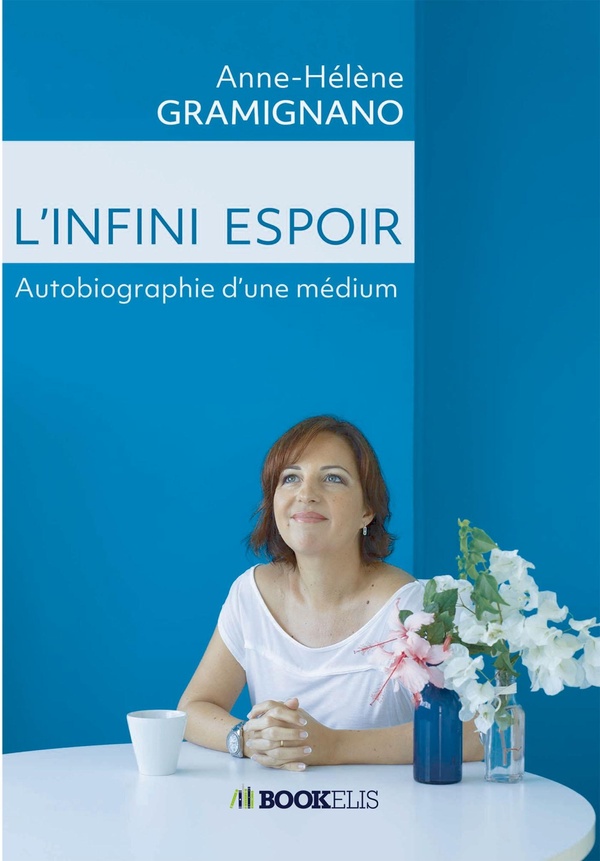 Couverture du livre « L'INFINI ESPOIR - AUTOBIOGRAPHIE D'UNE MEDIUM », librairie Les Contes Infusés à Corte
