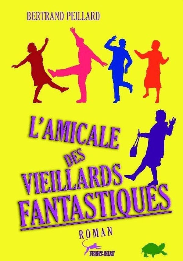 Couverture du livre « L'AMICALE DES VIEILLARDS FANTASTIQUES » de Bertrand Peillard, librairie Les Contes Infusés à Corte
