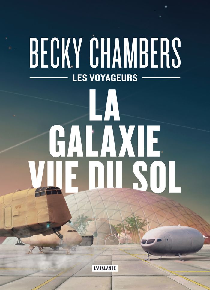 Couverture du livre « La galaxie vue du sol » de Becky Chambers, librairie Les Contes Infusés à Corte