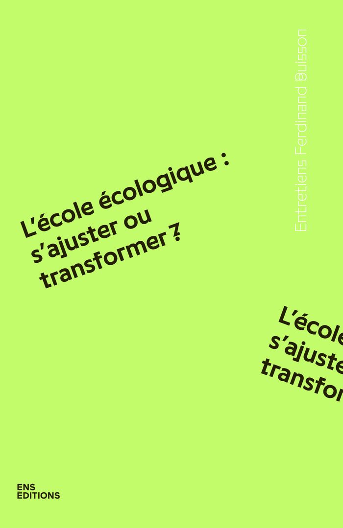 Couverture du livre « L'école écologique : s'ajuster ou transformer ? » de avec les contributions de Angela Barthes, librairie Les Contes Infusés à Corte