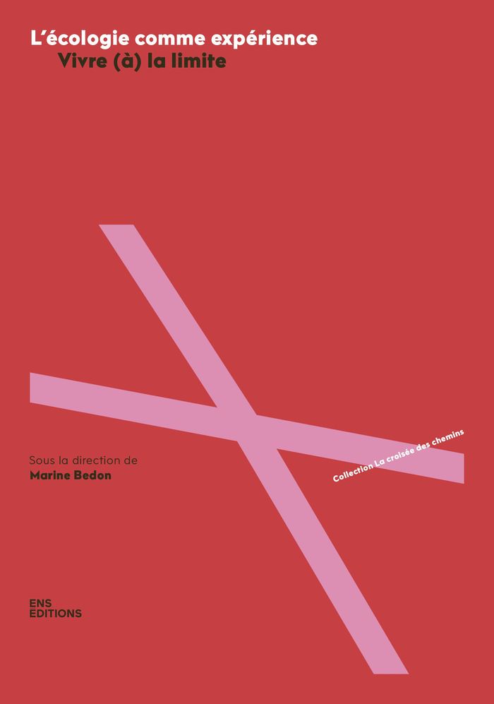 Couverture du livre « L'écologie comme expérience : vivre (à) la limite », librairie Les Contes Infusés à Corte