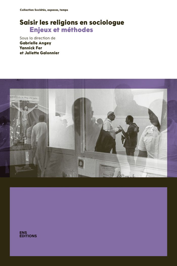 Couverture du livre « Saisir les religions en sociologue : enjeux et méthodes » de Collectif, librairie Les Contes Infusés à Corte