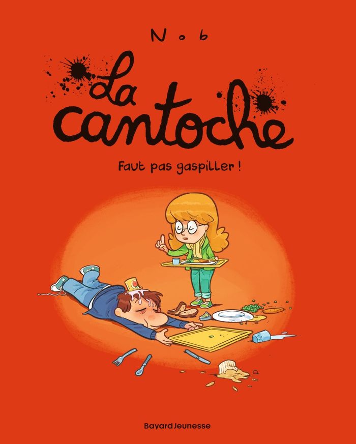 Couverture du livre « LA CANTOCHE, TOME 04 - FAUT PAS GASPILLER ! » de Nob, librairie Les Contes Infusés à Corte