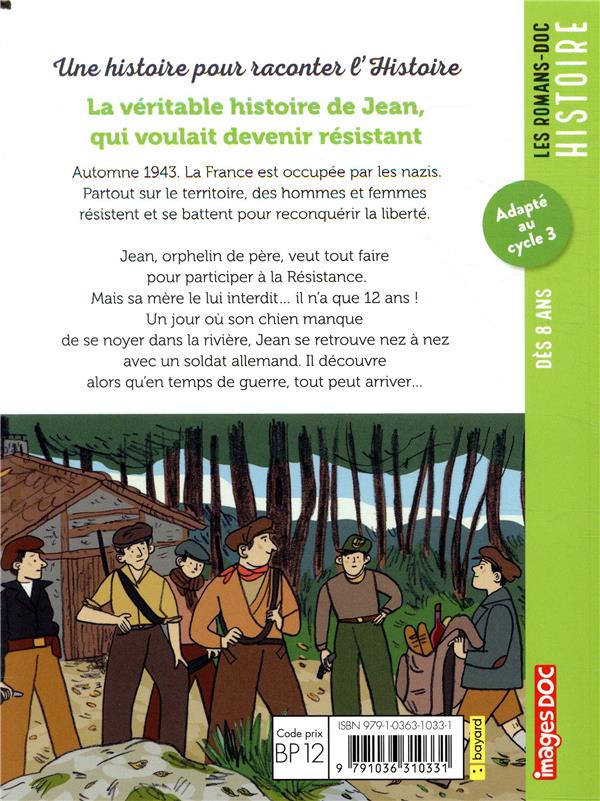Quatrième de couverture de « La véritable histoire de Jean, qui voulait devenir résistant »