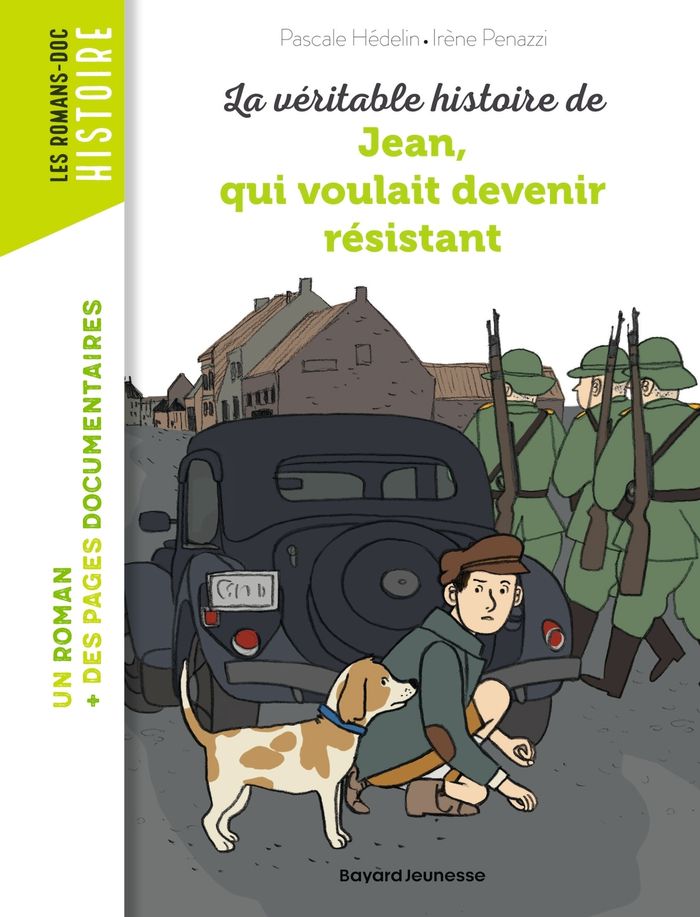 Couverture du livre « La véritable histoire de Jean, qui voulait devenir résistant » de Pascale Hédelin, librairie Les Contes Infusés à Corte