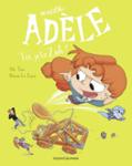Couverture : BD MORTELLE ADELE, TOME 18 - TOI, JE TE ZUT !