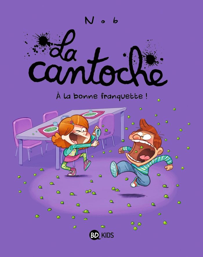 Couverture du livre « LA CANTOCHE, TOME 08 - A LA BONNE FRANQUETTE ! » de Nob, librairie Les Contes Infusés à Corte