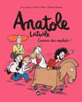 Couverture : ANATOLE LATUILE, TOME 17 - ENCORE DES EXPLOITS !