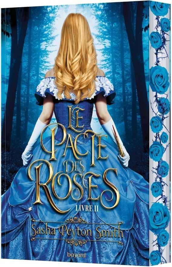 Couverture du livre « LE PACTE DES ROSES, TOME 02 - LE PACTE DES ROSES, LIVRE II » de Sasha Peyton Smith, librairie Les Contes Infusés à Corte