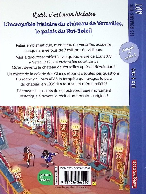 Quatrième de couverture de « L'incroyable histoire du château de Versailles, le palais du Roi-Soleil »