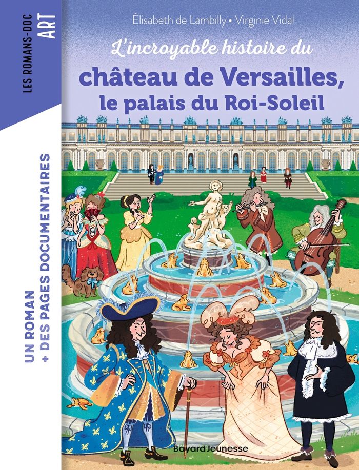 Couverture du livre « L'incroyable histoire du château de Versailles, le palais du Roi-Soleil », librairie Les Contes Infusés à Corte