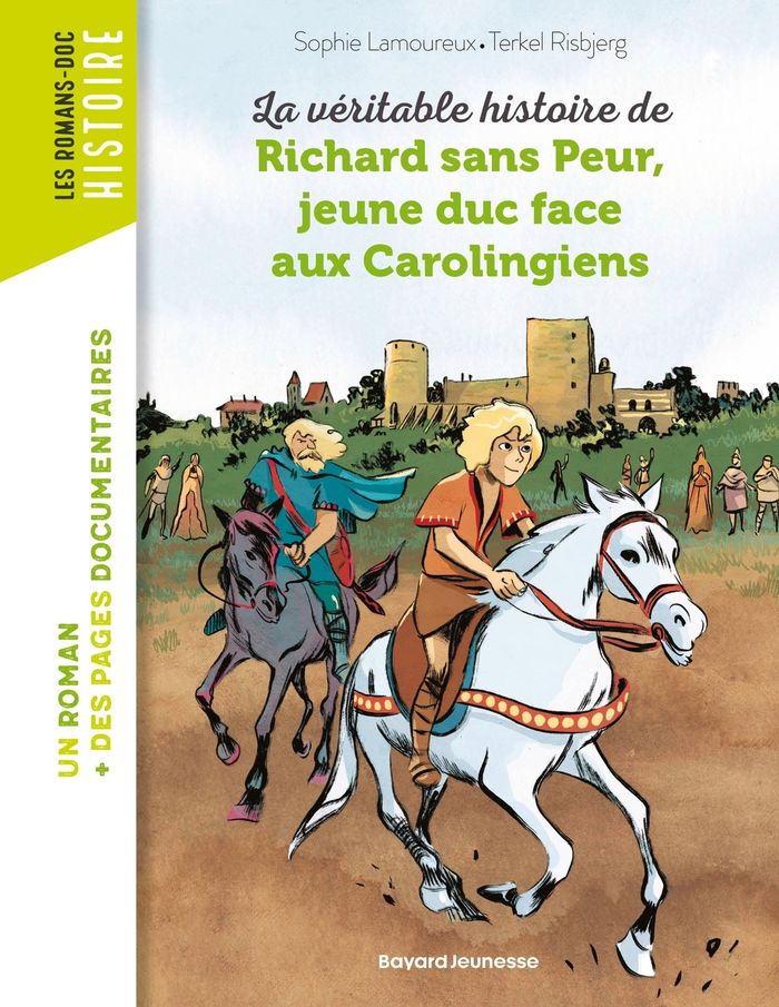 Couverture du livre « La véritable histoire de Richard sans peur, jeune duc face aux Carolingiens » de Sophie Lamoureux, librairie Les Contes Infusés à Corte