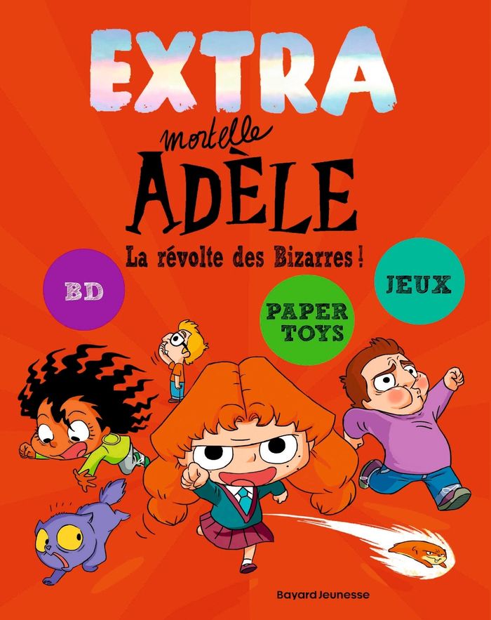 Couverture du livre « EXTRA MORTELLE ADELE T3 - LA REVOLTE DES BIZARRES ! », librairie Les Contes Infusés à Corte