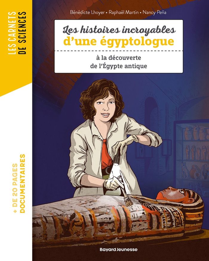 Couverture du livre « Les histoires incroyables d'une égyptologue : à la découverte de l'Égypte antique » de Bénédicte Lhoyer, librairie Les Contes Infusés à Corte