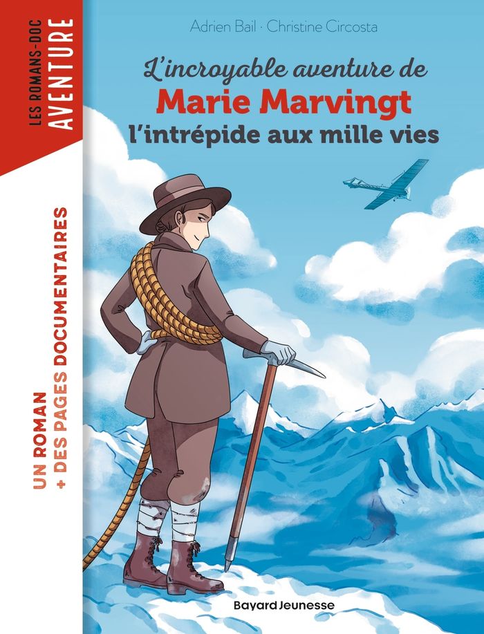 Couverture du livre « L'incroyable aventure de Marie Marvingt, l'intrépide aux mille vies » de Adrien Bail, librairie Les Contes Infusés à Corte