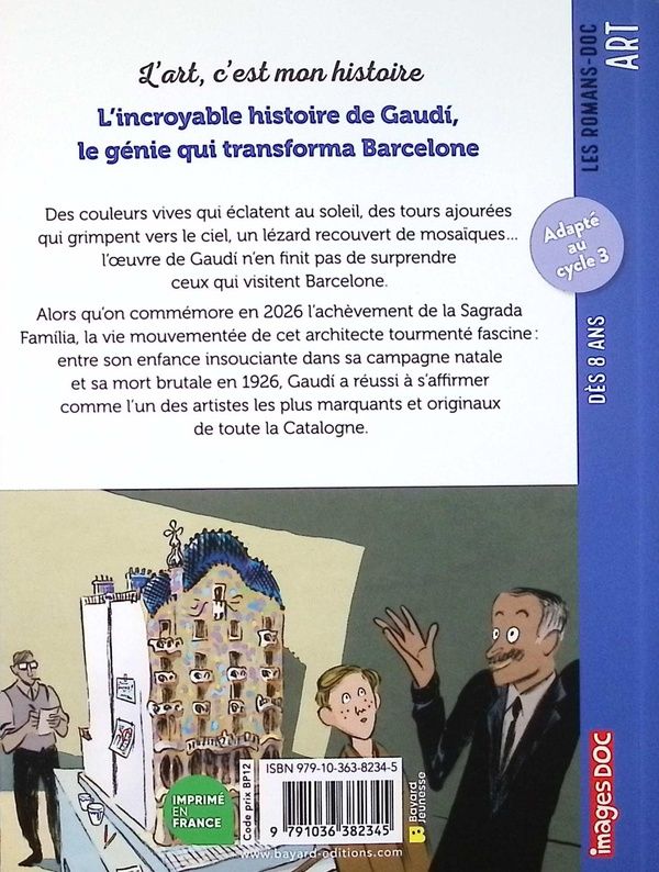 Quatrième de couverture de « L'incroyable destin de Gaudi, le génie qui transforma Barcelone »