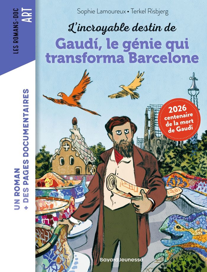 Couverture du livre « L'incroyable destin de Gaudi, le génie qui transforma Barcelone » de Sophie Lamoureux, librairie Les Contes Infusés à Corte