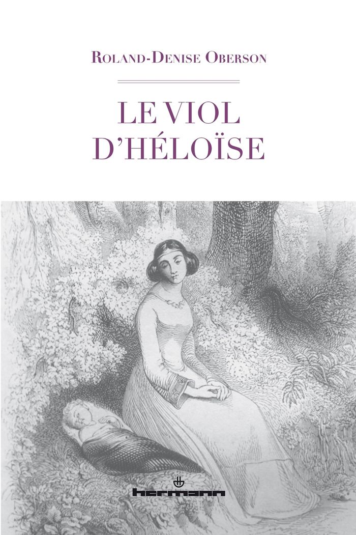 Couverture du livre « LE VIOL D'HELOISE » de R-D. Oberson, librairie Les Contes Infusés à Corte