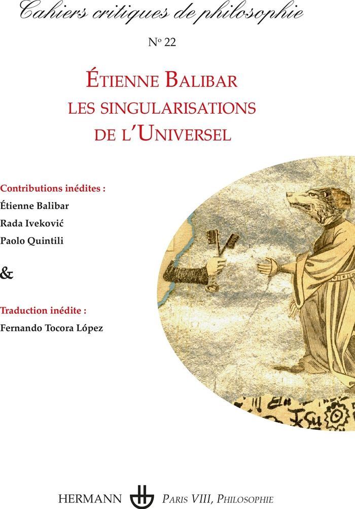 Couverture du livre « CAHIERS CRITIQUES DE PHILOSOPHIE N 22 - ETIENNE BALIBAR - LES SINGULARISATIONS DE L'UNIVERSEL » de Bruno Cany, librairie Les Contes Infusés à Corte