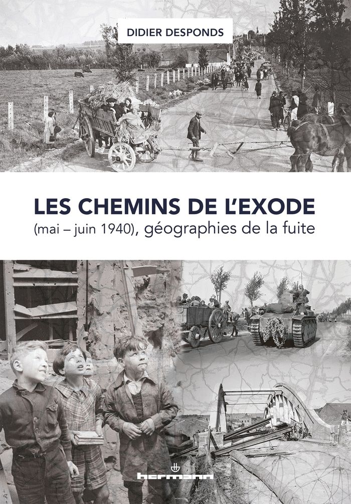 Couverture du livre « LES CHEMINS DE L'EXODE (MAI-JUIN 1940), GEOGRAPHIES DE LA FUITE », librairie Les Contes Infusés à Corte