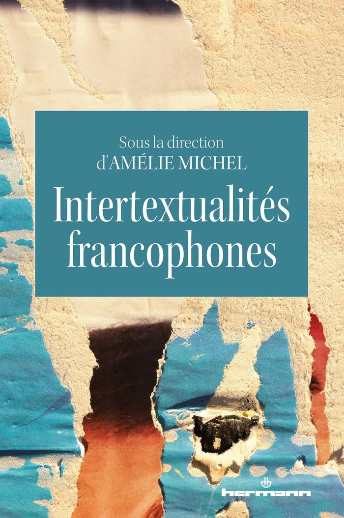 Couverture du livre « INTERTEXTUALITES FRANCOPHONES » de Amelie Michel, librairie Les Contes Infusés à Corte