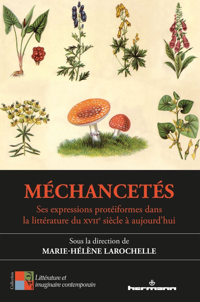Couverture du livre « MECHANCETES - SES EXPRESSIONS PROTEIFORMES DANS LA LITTERATURE DU XVIIE SIECLE A AUJOURD'HUI », librairie Les Contes Infusés à Corte