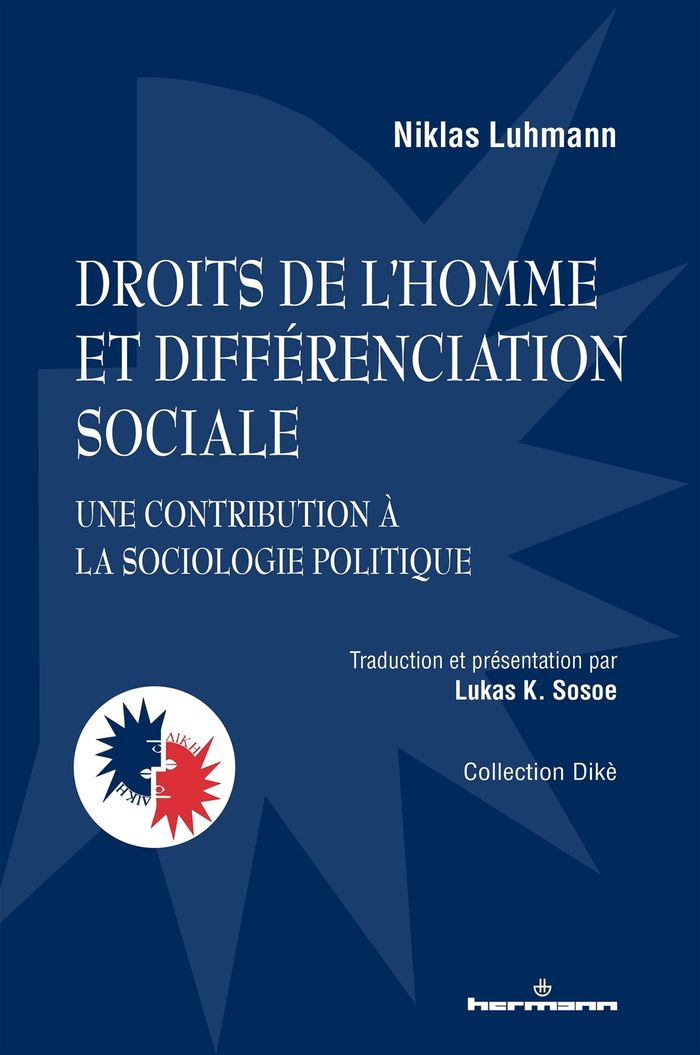Couverture du livre « DROITS DE L'HOMME ET DIFFERENCIATION SOCIALE - UNE CONTRIBUTION A LA SOCIOLOGIE POLITIQUE » de Niklas Luhmann, librairie Les Contes Infusés à Corte