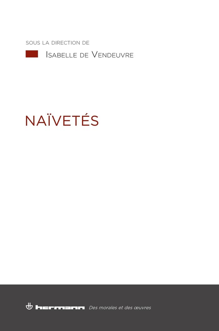 Couverture du livre « NAIVETES » de De Vendeuvre I., librairie Les Contes Infusés à Corte