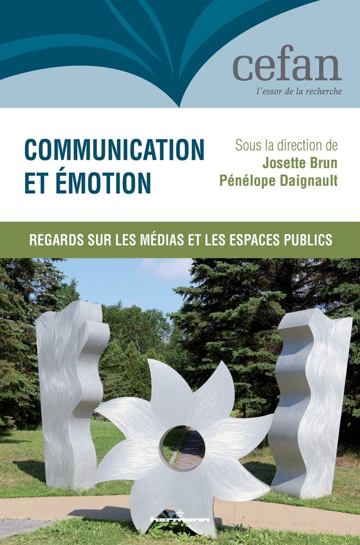 Couverture du livre « Communication et émotion : regards sur les médias et les espaces publics » de Chaire pour le développement de la recherche sur la culture d'expression française en Amérique du Nord Université Laval, librairie Les Contes Infusés à Corte
