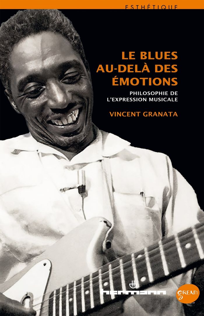 Couverture du livre « Le blues au-delà des émotions : philosophie de l'expression musicale » de Vincent Granata, librairie Les Contes Infusés à Corte