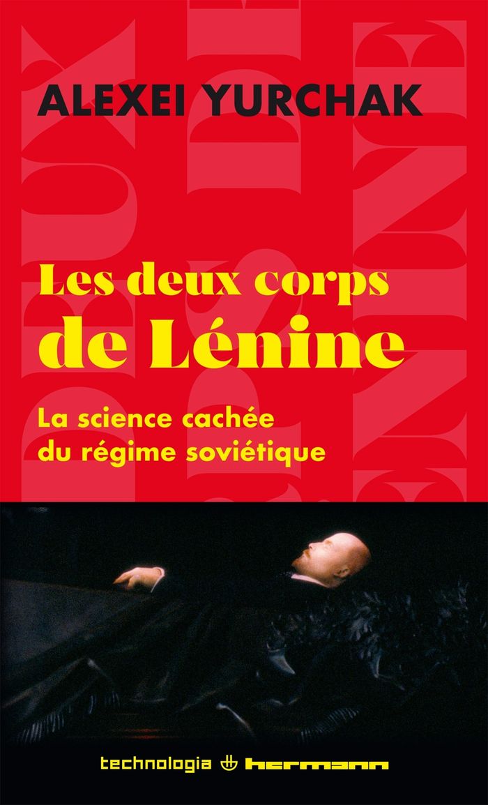 Couverture du livre « Les deux corps de Lénine : la science cachée du régime soviétique » de Alexei Yurchak, librairie Les Contes Infusés à Corte