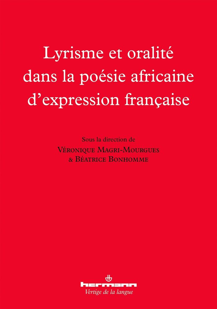 Couverture du livre « Lyrisme et oralité dans la poésie africaine d'expression française » de Véronique Magri-Mourgues & Béatrice Bonhomme, librairie Les Contes Infusés à Corte