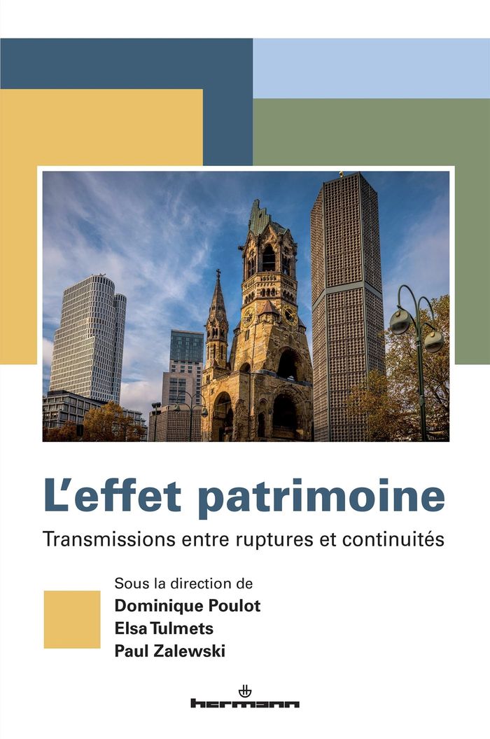 Couverture du livre « L'effet patrimoine : Transmissions entre ruptures et continuités » de Dominique Poulot, librairie Les Contes Infusés à Corte