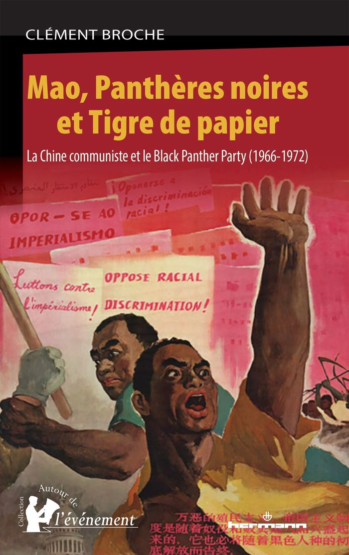 Couverture du livre « MAO, PANTHERES NOIRES ET TIGRE DE PAPIER - LA CHINE COMMUNISTE ET LE BLACK PANTHER PARTY (1966-1972) » de Clement Broche, librairie Les Contes Infusés à Corte