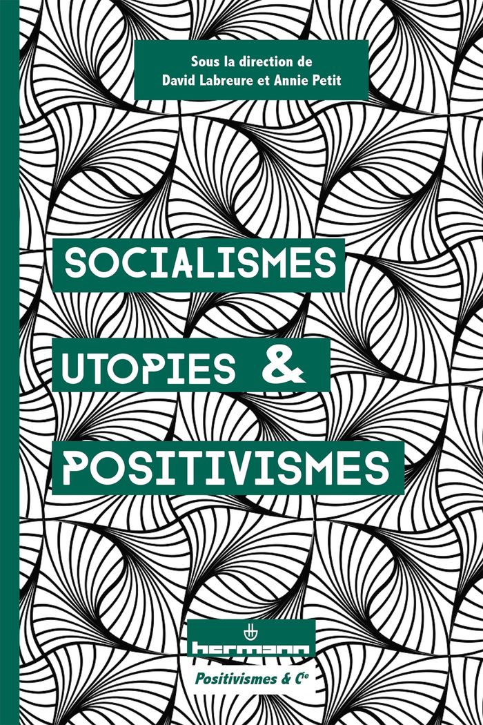 Couverture du livre « Socialismes, utopies & positivismes » de David Labreure, librairie Les Contes Infusés à Corte